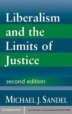Liberalism and the Limits of Justice【電子書籍】 Michael J. Sandel