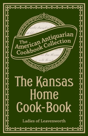 The Kansas Home Cook-Book