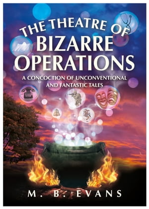 The Theatre of Bizarre Operations