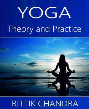 Yoga- Theory and Practice【電子書籍】[ Rit