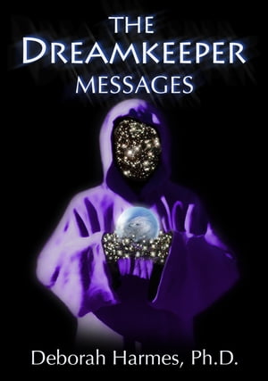 The Dreamkeeper Messages