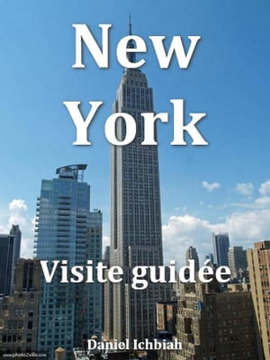 New York Visite guid?eŻҽҡ[ Daniel Ichbiah ]