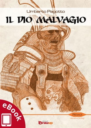 Il Dio malvagio【電子書籍】[ Umberto Pagotto ]