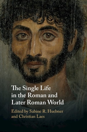 The Single Life in the Roman and Later Roman World