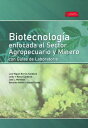 Biotecnolog?a enfocada al sector agropecuario y 