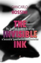 The Invisible Ink The essential guide to becoming a successful Speechwriter and Ghostwriter【電子書籍】 Giancarlo Rossini