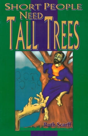 Short People Need Tall Trees【電子書籍】[ Ruth Scarff ]