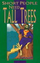 Short People Need Tall Trees【電子書籍】[ Ruth Scarff ]