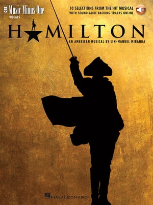 Hamilton Songbook 10 Selections from the Hit Musical【電子書籍】[ Lin-Manuel Miranda ]