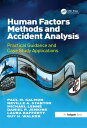 Human Factors Methods and Accident Analysis Practical Guidance and Case Study Ap...