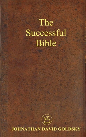 The Successful Bible Success for Life, #1Żҽҡ[ Johnathan David Goldsky ]
