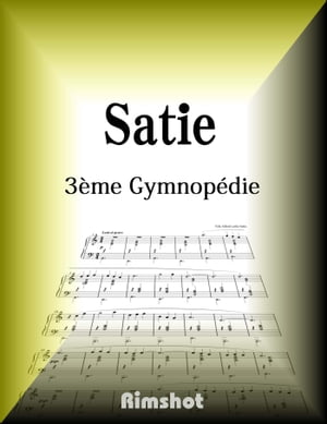 Satie - 3?re Gymnop?die for Piano Solo【電子書籍】[ Erik Alfred Leslie Satie ]