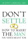 Don't Settle How to Marry the Man You Were Meant For【電子書籍】[ Scott Carroll MD ]