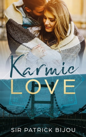 Karmic Love【電子書籍】[ Sir Patrick Bijou