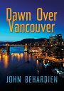 Dawn Over VancouverydqЁz[ John Behardien ]