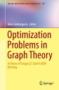 Optimization Problems in Graph Theory In Honor of Gregory Z. Gutin 039 s 60th Birthday【電子書籍】