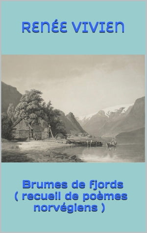 Brumes de fjords ( recueil de po?mes norv?giens 