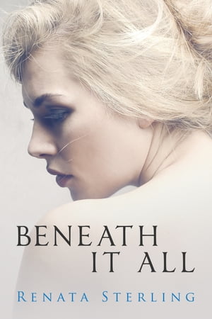 ŷKoboŻҽҥȥ㤨Beneath It All A Short StoryŻҽҡ[ Renata Sterling ]פβǤʤ162ߤˤʤޤ