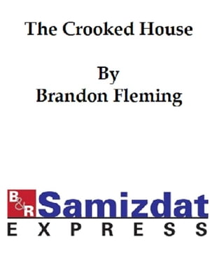 The Crooked House【電子書籍】 Brandon Fleming