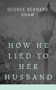 How He Lied to Her Husband (Annotated)【電子