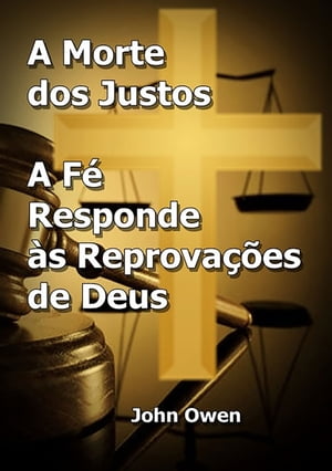 A Morte Dos Justos E A F? Responde ?s Reprova??es De Deus