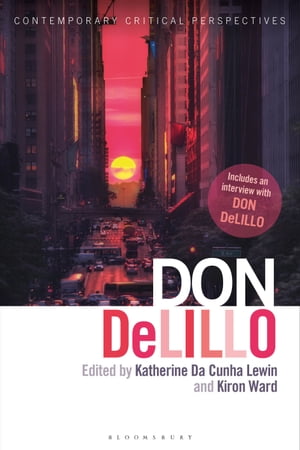 Don DeLillo Contemporary Critical Perspectives【電子書籍】