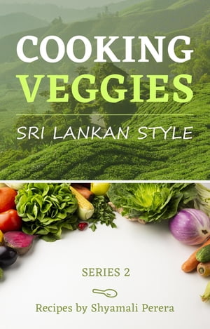 Cooking Veggies Sri Lankan Style