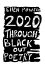 2020 Through Black Out PoetryŻҽҡ[ Ellen Powell ]