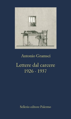 Lettere dal carcere. 1926-1937