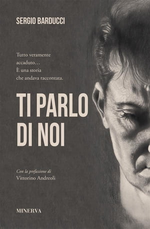 Ti parlo di noiŻҽҡ[ Sergio Barducci ]