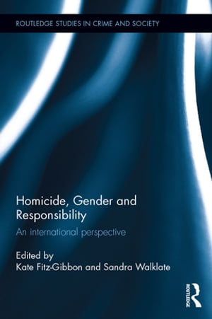 Homicide, Gender and Responsibility