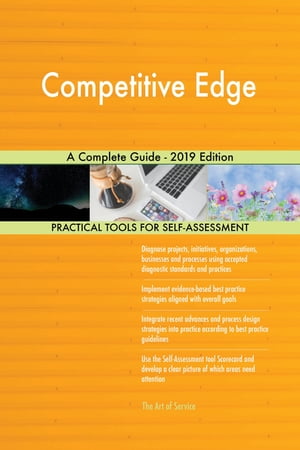 Competitive Edge A Complete Guide - 2019 EditionŻҽҡ[ Gerardus Blokdyk ]