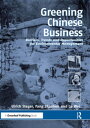 Greening Chinese Business Barriers, Trends and Opportunities for Environmental Management