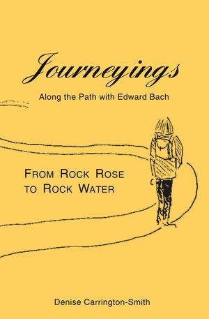 Journeyings Along the path with Edward BachŻҽҡ[ Denise Carrington-Smith ]