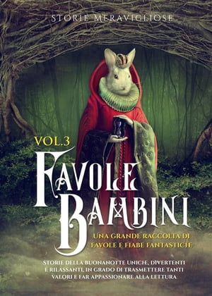 Favole per Bambini. Una grande raccolta di favol