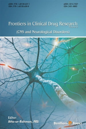 Frontiers in Clinical Drug Research - CNS and Neurological Disorders: Volume 6