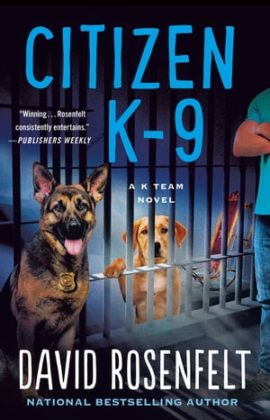 Citizen K-9 A K Team Novel【電子書籍】[ Da