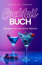 Cocktail Buch Rezepte mit und ohne Alkohol - 150