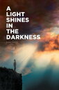 A Light Shines In The Darkness【電子書籍】 James Casey