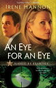 Eye for an Eye, An (Heroes of Quantico Book 2) A Novel【電子書籍】 Irene Hannon