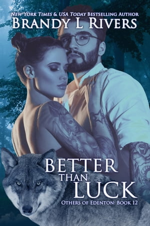 Better Than Luck【電子書籍】[ Brandy L Riv