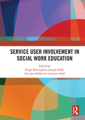 Service User Involvement in Social Work Education【電子書籍】