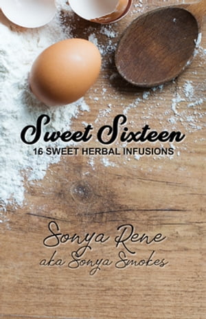 Sweet Sixteen: 16 Sweet Herbal Infusions