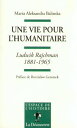 Une vie pour l'humanitaire Ludwick Rajchman (1881-1965)