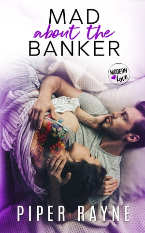 Mad about the Banker【電子書籍】[ Piper Rayne ]