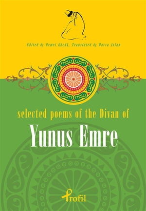 Selected Poems of The Divan of Yunus Emre