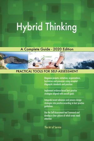 Hybrid Thinking A Complete Guide - 2020 Edition【電子書籍】[ Gerardus Blokdyk ]