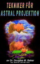 ŷKoboŻҽҥȥ㤨Tekniker F?r Astral ProjektionŻҽҡ[ Douglas M. Baker ]פβǤʤ550ߤˤʤޤ