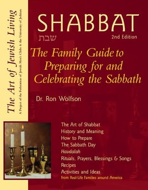 Shabbat, 2nd Ed: The Family Guide to Preparing for and Celebrating the Sabbath