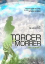 Torcer E Morrer At Quando【電子書籍】 Zeca De Medeiros